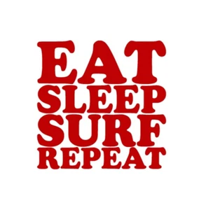 Eat Sleep Surf Repeat Vinyl Sticker decal RED GLOSS 10 x 10 cm - Picture 1 of 2
