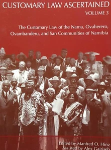 CUSTOMARY LAW ASCERTAINED Vol 3 by Manfred O. Hinz Namibia Communities Like New - Foto 1 di 12