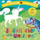 Julia Donaldson - Sugarlump and the Unicorn - New Paperback - J245z