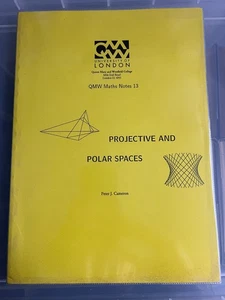 PROJECTIVE AND POLAR SPACES - PETER CAMERON - QUEEN MARY UNIVERSITY LONDON NOTES - Picture 1 of 5