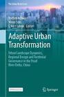 Adaptive Urban Transformation Urban Landscape Dynamics Regional Design And Ter