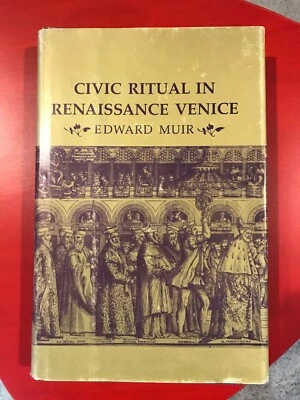 VTG. (1981) BK., "CIVIC RITUAL IN RENAISSANCE VENICE," BY EDWARD MUIR - Image 1 of 4