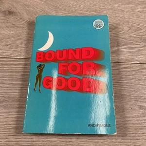 Bound For Good Three Erotic Novels Anonymous Silver Moon Paperback Adult Erotica - Picture 1 of 7