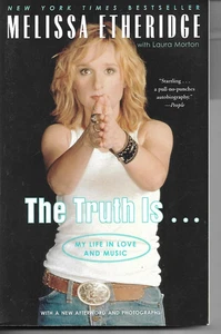 Truth Is ... : My Life in Love and Music by Melissa Etheridge P/B - Imagen 1 de 1