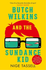 Nige Tassell Butch Wilkins and the Sundance Kid (Paperback) (UK IMPORT)