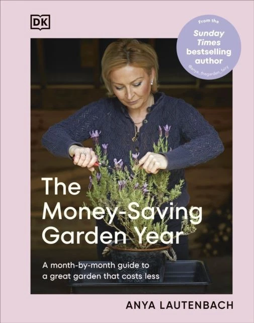 The Money-Saving Garden Year by Anya Lautenbach Hardback - Image 1 of 1