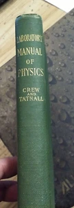 A Laboratory Manual of Physics 1911 , Henry Crew - Imagen 1 de 4
