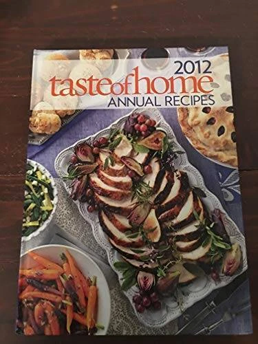Taste of Home 2012 Annual Recipes - Hardcover By Christian Milman - VERY GOOD Foto 1 de 1