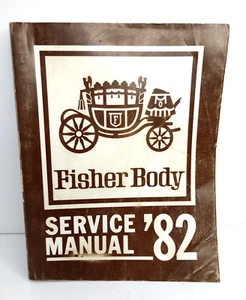 1982 FISHER BODY Service Manual ~ Soft Cover ~ General Motors ~ B C D E G & K - Bild 1 von 5