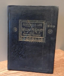 1901 Illustrious Life of William McKinley our Martyred president book - Imagen 1 de 9