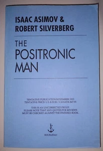 THE POSITRONIC MAN-ASIMOV/SILVERBERG-1993 UNCORRECTED PROOF-ADVANCE READER COPY - Bild 1 von 4
