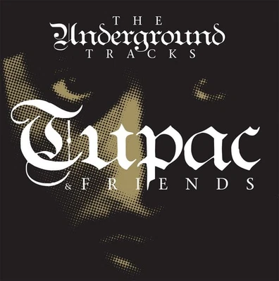 TUPAC & FRIENDS The Underground Tracks (Vinyl) (UK IMPORT) - Image 1 of 2