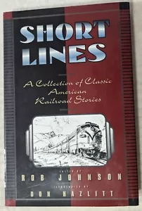 ***VINTAGE 1996 SHORT LINES...CLASSIC AMERICAN RAILROAD STORIES HC/DJ BOOK*** - Picture 1 of 11