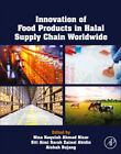 Innovation of Food Products in Halal Supply Chain Worldwide by Aishah Bujang