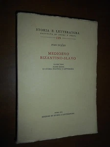 --- IVAN DUJCEV, MEDIOEVO BIZANTINO-SLAVO, EDIZIONI DI STORIA E LETTERATURA 1971 - Foto 1 di 1