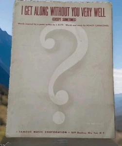 I GET ALONG WITHOUT YOU VERY WELL Piano Sheet Music, Uke Tabs & Lyrics 1939 - Picture 1 of 7