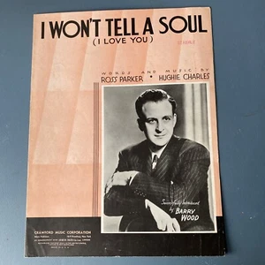 I Won't Tell A Soul (I Love You) - 1938 sheet music - Barry Wood photo cover - Picture 1 of 8
