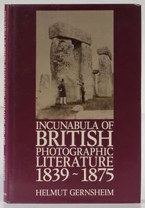 Helmut Gernsheim Incunabula of British Photographic Literature 1839-1875 - Imagen 1 de 4