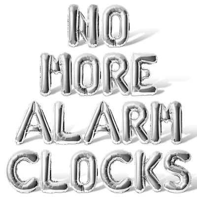 NO MORE ALARM CLOCKS Balloon Banner - DIY Retirement Party Decorations - Image 1 of 4