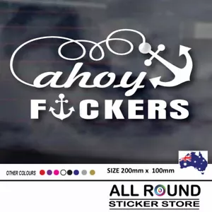 AHOY F#CKERS Fishing Sticker Decal car Fish Tackle Boat 4x4 Window or Bumper st - Picture 1 of 1
