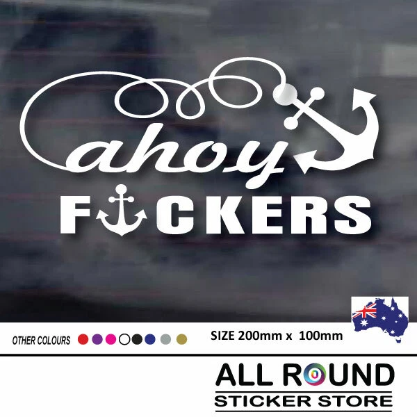 AHOY F#CKERS  Fishing Sticker Decal car Fish Tackle Boat 4x4 Window or Bumper st - image 1 of 1