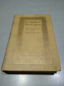  S. Weir Mitchell THE YOUTH OF WASHINGTON TOLD IN THE FORM OF AN AUTOBIOGRAPHY  - Picture 1 of 7