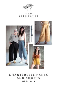 Chanterelle Pants and Shorts Pattern Sizes 0-24 by Sew Liberated - Picture 1 of 24