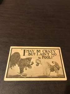 HUMOR - POSTED POSTCARD - I MAY BE CRAZY BUT I AIN'T NO FOOL - DATE STAMPED 1910 - Picture 1 of 2