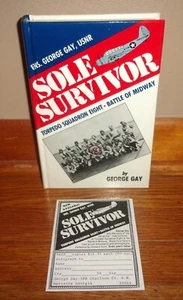 SOLE SURVIVOR: ENSIGN GEORGE GAY-Torpedo Squadron 8, Midway-SIGNED, BRAND NEW HC - Bild 1 von 11