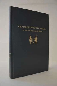 Chambers County Texas War Between States Kevin Ladd Signed HC - Picture 1 of 2