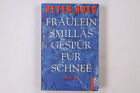 24716 Peter Høeg Fräulein Smillas Gespür Für Schnee Roman