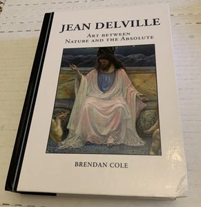 Jean Delville: Kunst zwischen Natur und Absolutem von Brendan Cole (2015,... - Bild 1 von 10