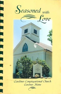 Seasoned With Love, Gardiner Congregational Church, Maine, 1998 Cookbook Vintage - Foto 1 di 1