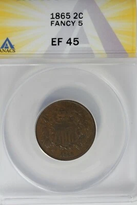 1865  .02  ANACS  EF 45  FANCY 5   Two-cent piece, 2c, Shield Coin - Image 1 of 2