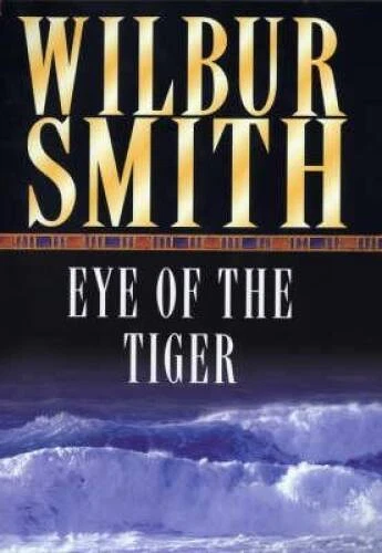 The Eye of the Tiger - Mass Market Paperback By Wilbur Smith - GOOD Foto 1 de 1