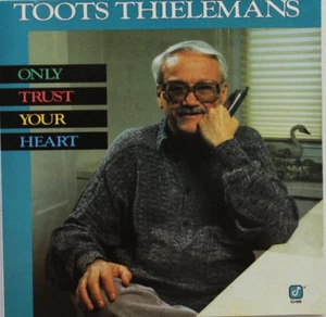 TOOTS THIELEMANS ONLY TRUST YOUR HEART [USED CD] JAZZ IMPORT - Picture 1 of 2