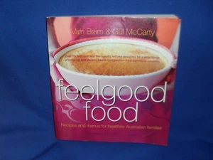 FEELGOOD FOOD MIM BEIM - RECIPES AND MENUS FOR HEALTHIER AUSTRALIAN FAMILIES - Bild 1 von 4
