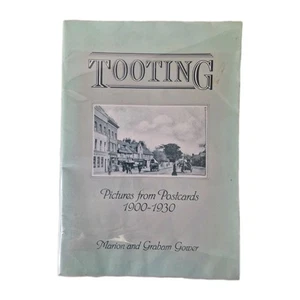 Tooting : Pictures From Postcards 1900-1930, M.&G. Gower A4 Paperback RARE - Foto 1 di 11