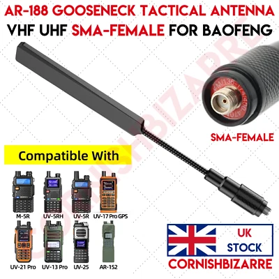 FOR BAOFENG UV-5R - GOOSENECK TACTICAL AR-188 ANTENNA VHF UHF SMA-FEMALE - UK SK