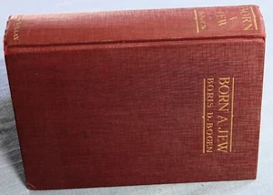 BORN A JEW BY BORIS D. BOGEN 1930 HC 1st Ed - Picture 1 of 3