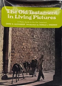 The Old Testament In Living Pictures A Photo Guide To The Old Testament HC DJ - Picture 1 of 5