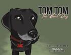 Kathy Fletcher Tom Tom the Blind Dog (Paperback)