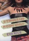 Standing Room Only By  Eva Rice. 9780340766842