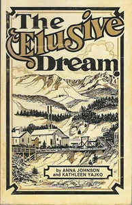 ELUSIVE DREAM: RELENTLESS QUEST FOR COAL IN WESTERN COLORADO History Scarce Book - Picture 1 of 2