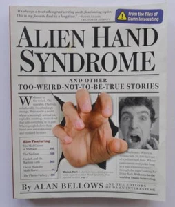 (637) Alien Hand Syndrome - Alan Bellows 90x Weird True Stories, Essays PB 2009 - Picture 1 of 7