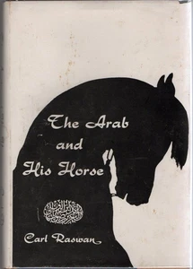 Carl Raswan / SIGNED HORSES THE ARAB AND HIS HORSE Limited Edition #299452 - Picture 1 of 3
