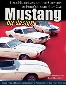 Mustang By Design Gale Halderman & Creation Of Fords Iconic Pony Car Book CT633 - Picture 1 of 1
