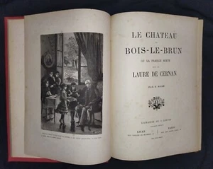 Le château de Bois-Le-Brun, suivi DE Laure DE Cernant par S.Bigot. 1885 - Picture 1 of 11