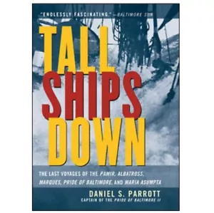 Tall Ships Down by Daniel S. Parrott (2004, PB) 1st Printing, LN - Picture 1 of 1