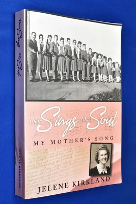Then Sings My Soul My Mothers Song Jelene Kirkland Mormon LDS Family vs Polygamy - Image 1 of 4